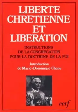 Liberté chrétienne et libération : instructions de la Congrégation pour la doctrine de la foi, 6 août 1984-22 mars 1985