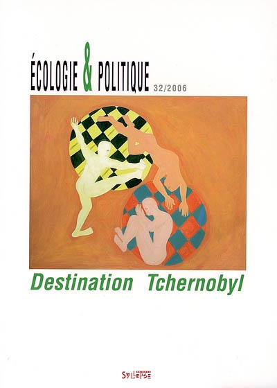 Ecologie et politique, n° 32. Destination Tchernobyl