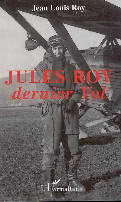 Jules Roy : dernier vol
