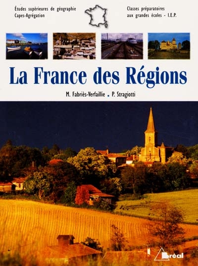 La France des régions : études supérieures de géographie, Capes, agrégation, IEP, classes préparatoires aux grandes écoles