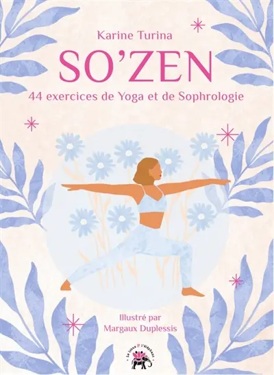 So'zen : 44 exercices de yoga et de sophrologie