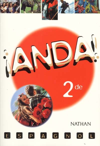 Anda, espagnol : classe de seconde