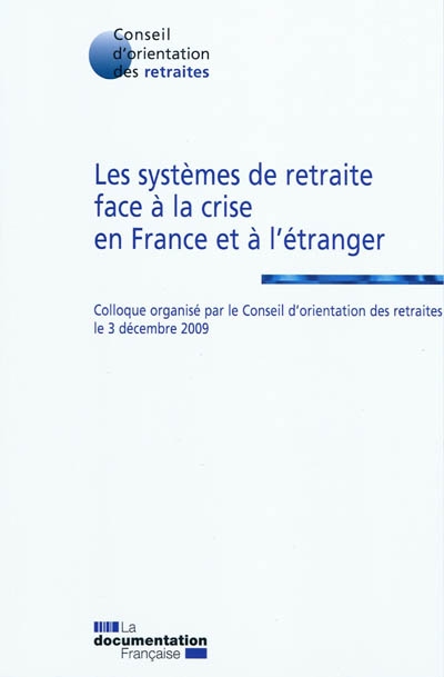 Les systèmes de retraite face à la crise en France et à l'étranger