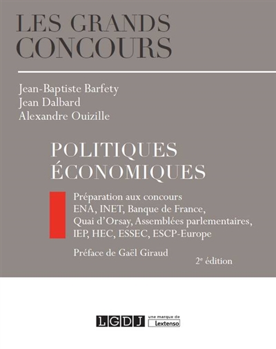 Politiques économiques : préparation aux concours : ENA, INET, Banque de France, Quai d'Orsay, Assemblées parlementaires, IEP, HEC, ESSEC, ESCP-Europe
