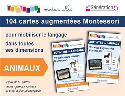 104 cartes augmentées Montessori pour mobiliser le langage dans toutes ses dimensions : animaux