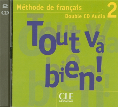 Tout va bien ! : méthode de français 2 : double CD audio