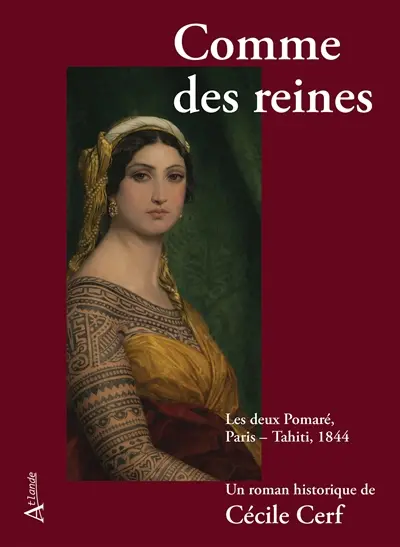 Comme des reines : les deux Pomaré, Paris-Tahiti, 1844