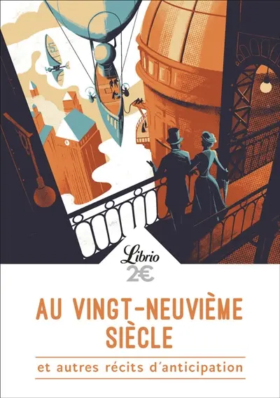 Au vingt-neuvième siècle : et autres récits d'anticipation