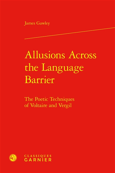 Allusions across the language barrier : the poetic techniques of Voltaire and Vergil