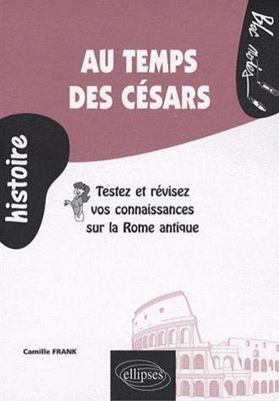 Au temps des Césars : testez et révisez vos connaissances sur la Rome antique