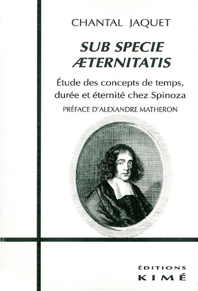 Sub specie aeternitatis, étude des concepts de temps, durée et éternité chez Spinoza