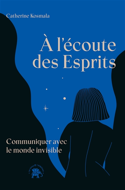 A l'écoute des esprits :...