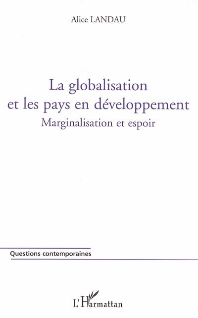 La globalisation et les pays en développement : marginalisation et espoir