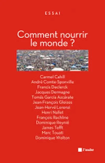 Comment nourrir le monde ?