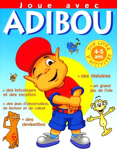 Joue avec Adibou et ses amis 4-5 ans : ton livre d'activités