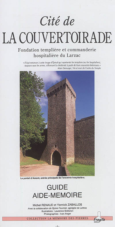 Cité de la Couvertoirade : fondation templière et commanderie hospitalière du Larzac : guide aide-mémoire
