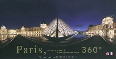 Paris : un autre regard à 360°. Paris : a new perspective about 360°