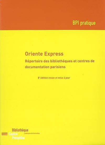 Oriente express : répertoire des bibliothèques et centres de documentation parisiens