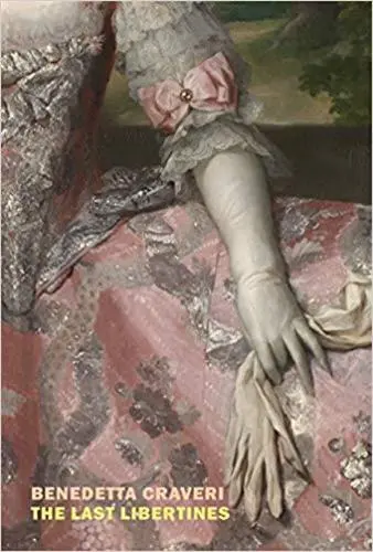Benedetta Craveri The Last Libertines