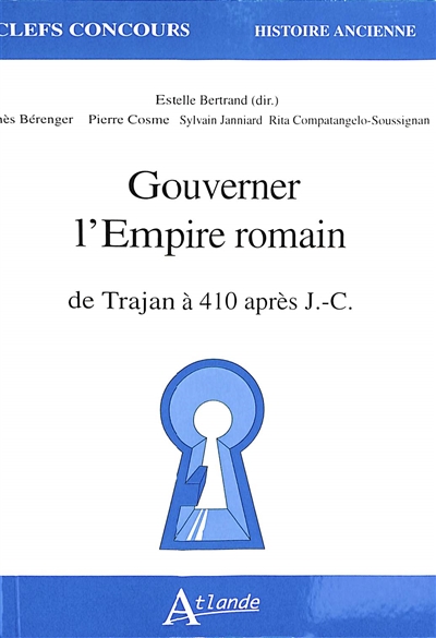 Gouverner l'Empire romain : de Trajan à 410 après J.-C.
