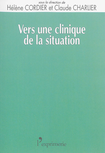 Vers une clinique de la situation