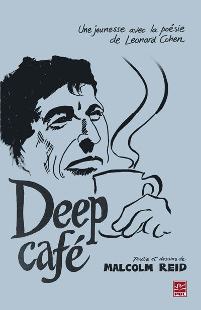 Deep Café : jeunesse avec la poésie de Leonard Cohen