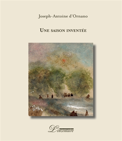 Une saison inventée