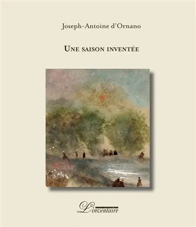 Une saison inventée