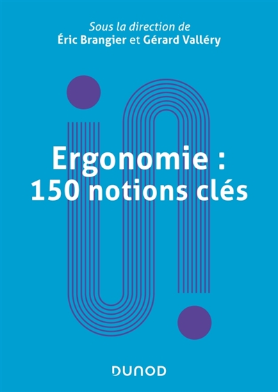 Ergonomie : 150 notions...