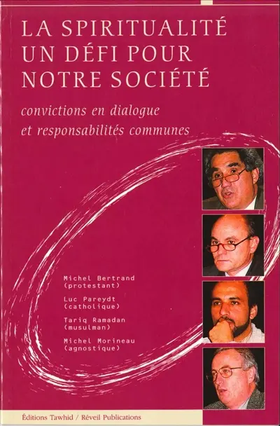 La spiritualité, un défi pour notre société : convictions en dialogue et responsabilités communes