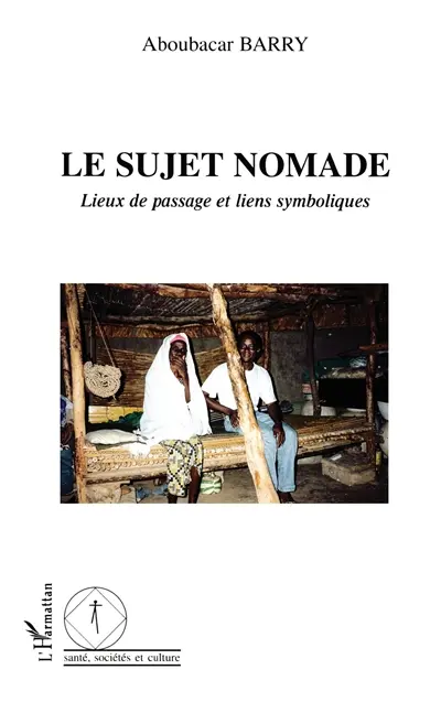 Le sujet nomade : lieux de passage et liens symboliques