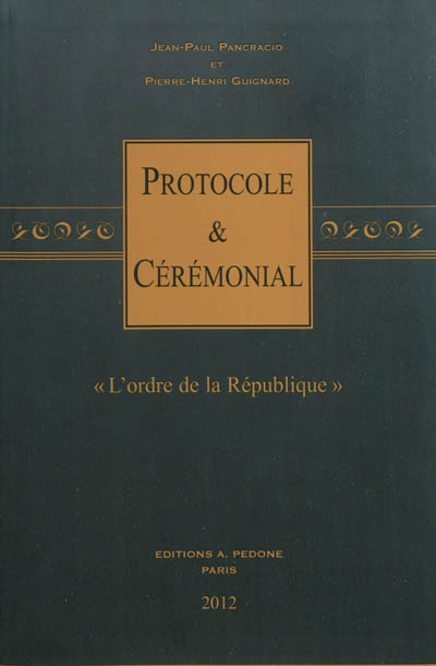 Protocole et cérémonial : l'ordre de la République