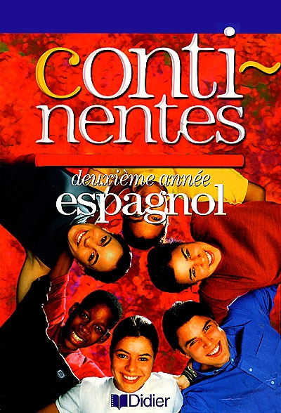 Continentes, espagnol, 2e année (3e) : livre de l'élève