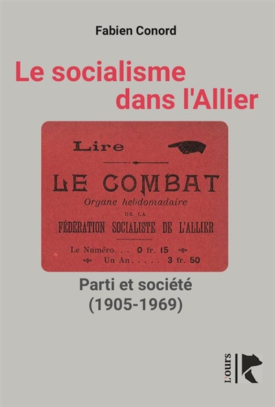 Le socialisme dans l'Allier : parti et société (1905-1969)