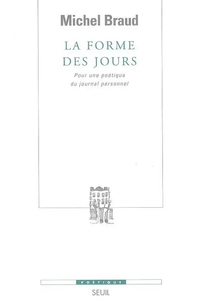 La forme des jours : pour une poétique du journal personnel
