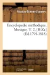 Encyclopedie méthodique. Musique. T. 2, [H-Za] (Ed.1791-1818)