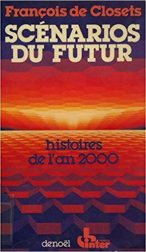 Scénarios du futur. Vol. 1. Histoires de l'an 2000