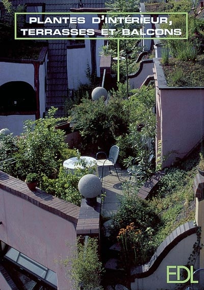 Plantes d'intérieur, terrasses et balcons : un agréable cadre de vie