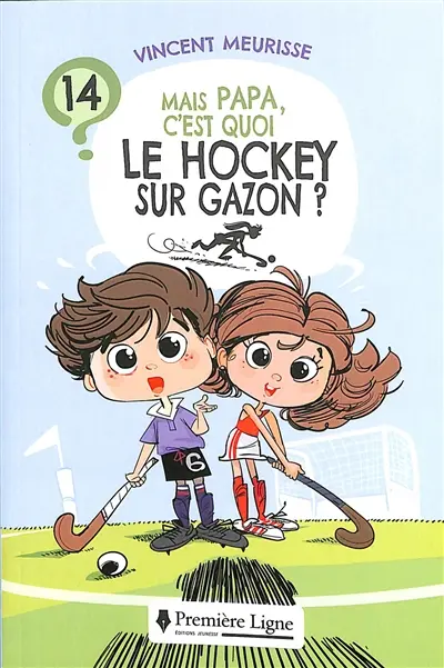 Mais Papa, c'est quoi le hockey sur gazon ?