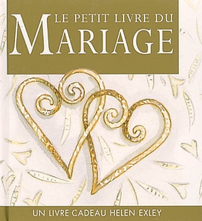 Le petit livre du mariage : un livre-cadeau Helen Exley