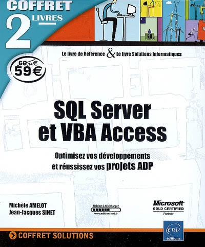 SQL Server et VBA Access : optimisez vos développements et réussissez vos projets ADP