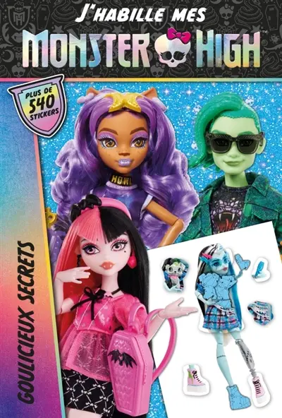 Monster High : J'habille : Goulicieux secrets