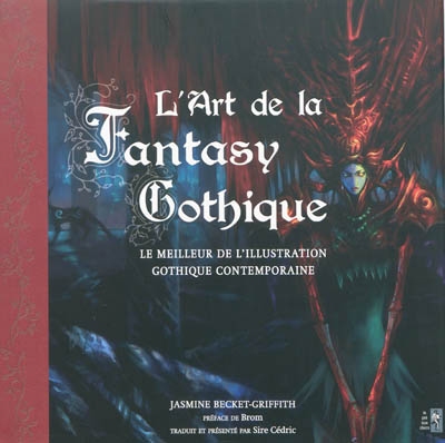 L'art de la fantasy gothique : le meilleur de l'illustration gothique contemporaine