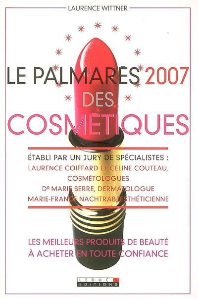 Le palmarès 2007 des cosmétiques : les meilleurs produits de beauté à acheter en toute confiance
