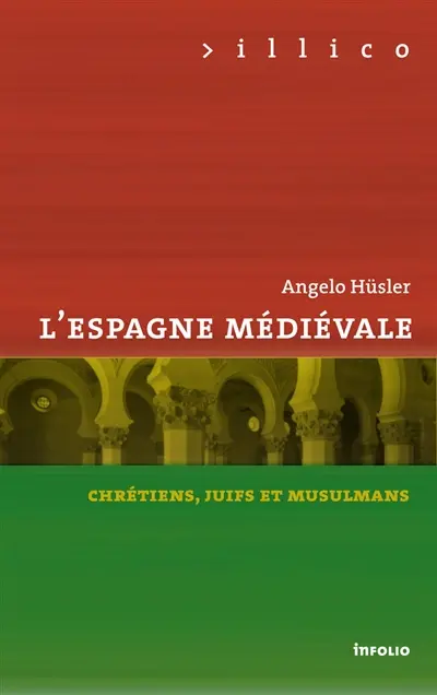 L'Espagne médiévale : chrétiens, juifs et musulmans