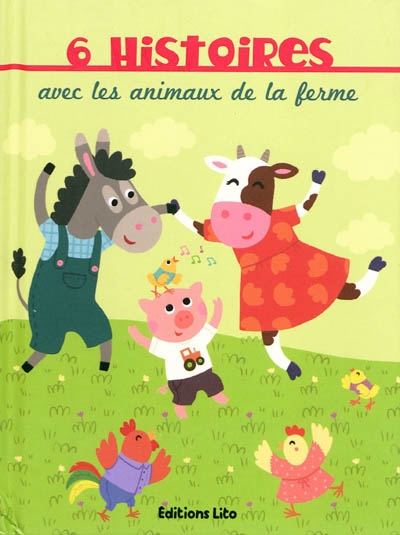 6 histoires avec les animaux de la ferme