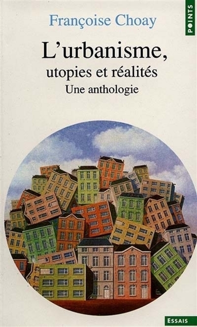 L'Urbanisme, utopies et réalités : une anthologie