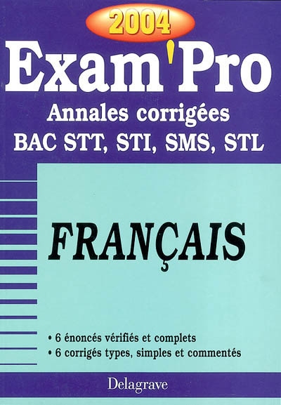Français, Bac STT, STI, SMS, STL : annales corrigées