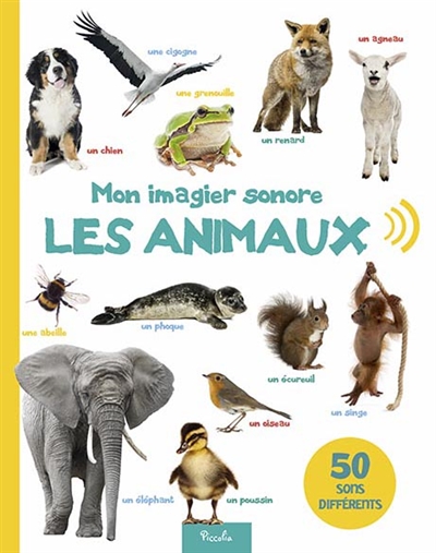 Mon imagier sonore Les animaux : 50 sons différents