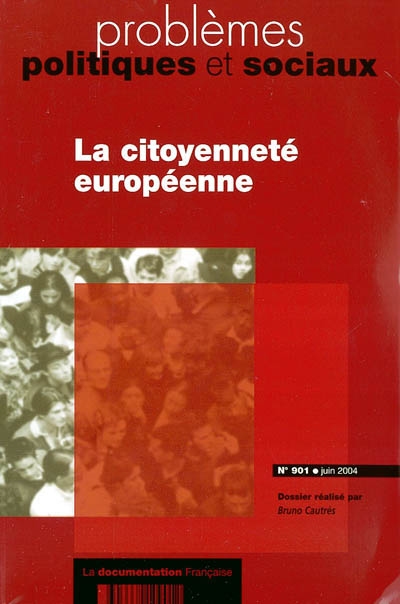 Problèmes politiques et sociaux, n° 901. La citoyenneté européenne